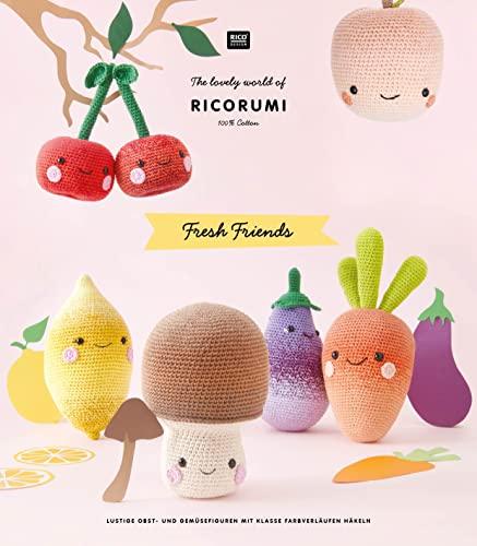 RICORUMI Fresh Friends: The lovely world of RICORUMI, 100 % Cotton - Lustige Obst- und Gemüsefiguren mit klasse Farbverläufen häkeln