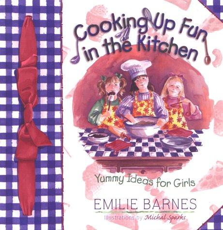 Cooking Up Fun in the Kitchen (Emilie Marie Series)