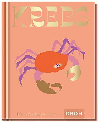 Krebs: Ein edles Geschenkbuch über die Kraft der Astrologie (Sternzeichen-Bücher zum Verschenken)