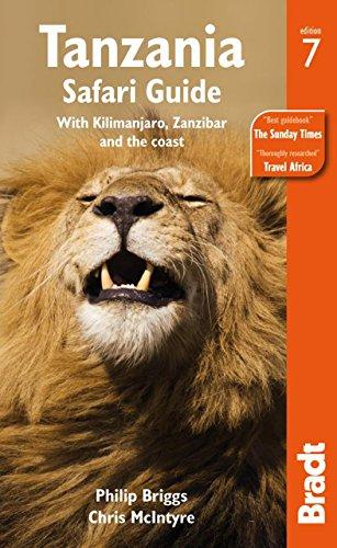 Tanzania Safari Guide: With Kilimanjaro, Zanzibar and the Coast (Bradt Travel Guide Tanzania)