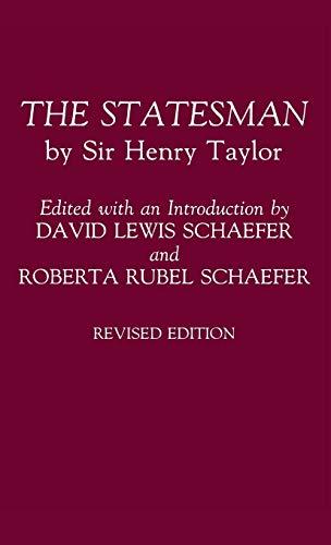 The Statesman: by Sir Henry Taylor Revised Edition