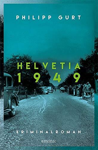 Helvetia 1949: Kriminalroman