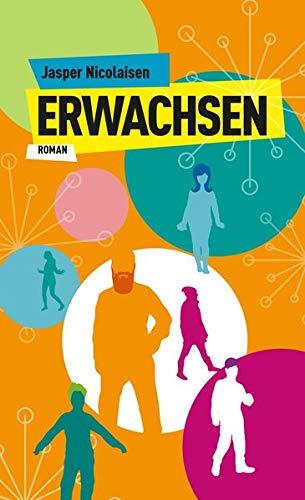 Erwachsen: Roman