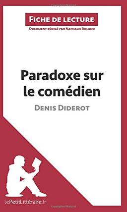 Paradoxe sur le comédien de Denis Diderot (Fiche de lecture) : Analyse complète et résumé détaillé de l'oeuvre