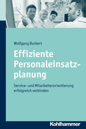 Effiziente Personaleinsatzplanung: Service- und Mitarbeiterorientierung erfolgreich verbinden