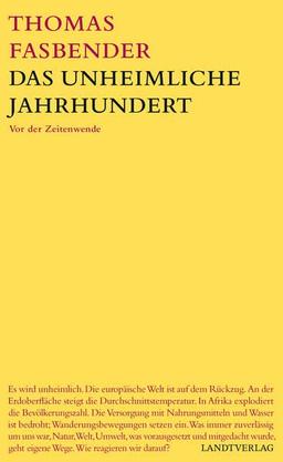 Das unheimliche Jahrhundert: Vor der Zeitenwende (Landt Verlag)