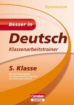 Besser in Deutsch - Klassenarbeitstrainer Gymnasium 5. Klasse