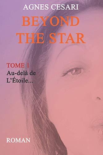 BEYOND THE STAR: Tome 1: Au-delà de l'Etoile