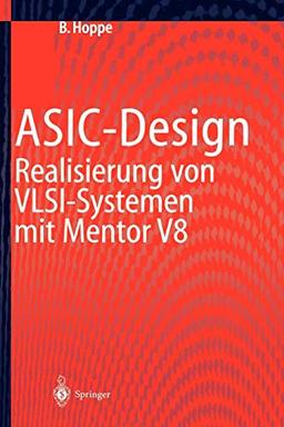 ASIC-Design: Realisierung von VLSI-Systemen mit Mentor V8