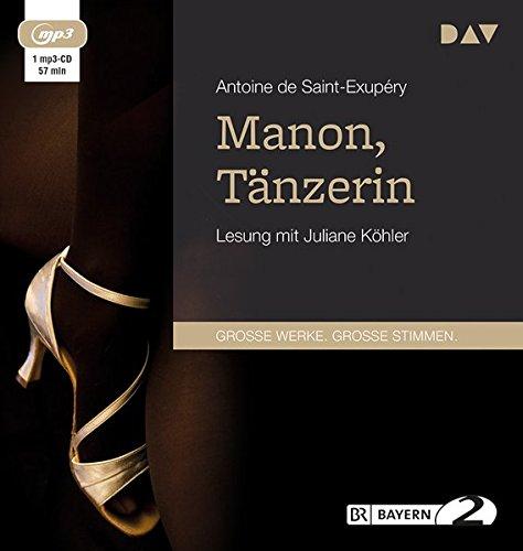 Manon, Tänzerin: Lesung mit Juliane Köhler (1 mp3-CD)