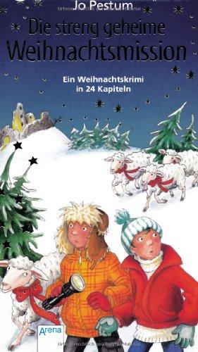 Die streng geheime Weihnachtsmission: Ein Weihnachtskrimi in 24 Kapiteln