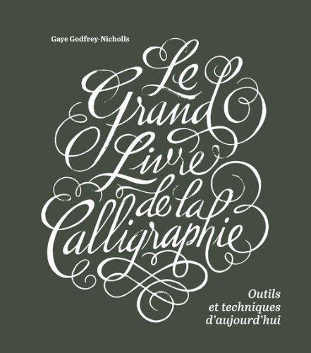 Le grand livre de la calligraphie