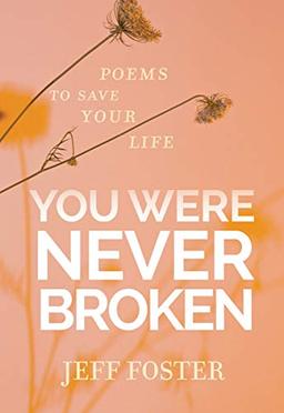 You Were Never Broken: Poems to Save Your Life