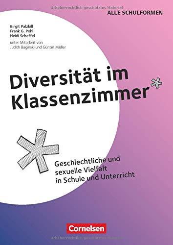 Diversität im Klassenzimmer: Geschlechtliche und sexuelle Vielfalt in Schule und Unterricht. Kopiervorlagen