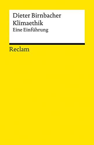 Klimaethik: Eine Einführung (Reclams Universal-Bibliothek)