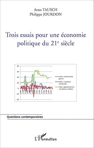 Trois essais pour une économie politique du 21e siècle : mondialisation, gouvernance mondiale, marginalisation