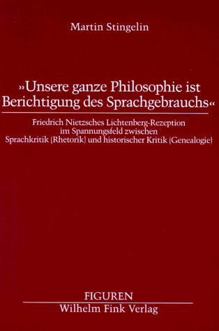 ' Unsere ganze Philosophie ist Besichtigung des Sprachgebrauchs.'