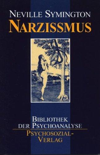 Narzißmus: Neue Erkenntnisse zur Überwindung psychischer Störungen