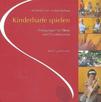 Kinderharfe spielen: Anregungen für Eltern und Erzieherinnen