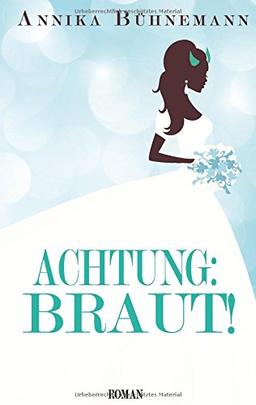 Achtung: Braut!