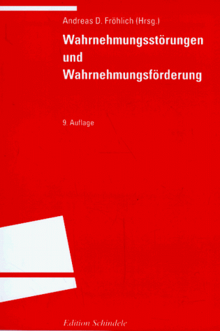 Wahrnehmungsstörungen und Wahrnehmungsförderung