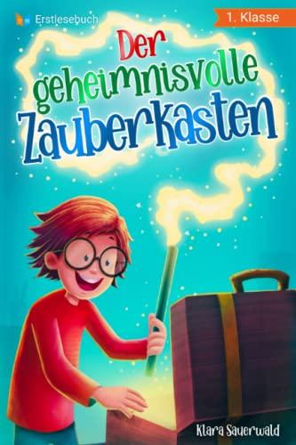 Erstlesebuch 1. Klasse - Der geheimnisvolle Zauberkasten: Die magischen Abenteuer von Mats zum Lesen lernen für Jungen ab 6 Jahren (Erstleser Jungen 1. Klasse)