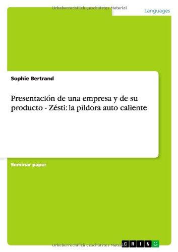 Presentación de una empresa y de su producto - Zésti: la píldora auto caliente