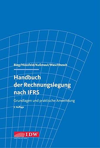 Handbuch der Rechnungslegung nach IFRS: Grundlagen und praktische Anwendung