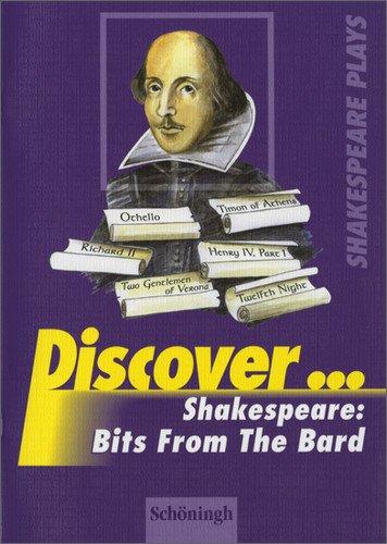 Discover...Topics for Advanced Learners: Discover: William Shakespeare: Bits From The Bard: Schülerheft