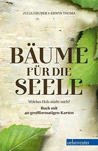 Bäume für die Seele: Welches Holz stärkt mich?, SA