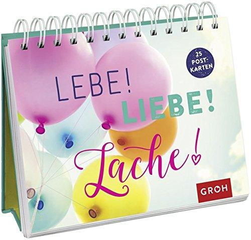 Lebe! Liebe! Lache!