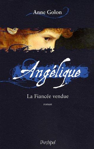 Angélique. Vol. 2. La fiancée vendue