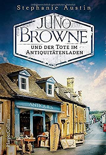 Juno Browne und der Tote im Antiquitätenladen (Ein Juno Browne-Krimi, Band 1)