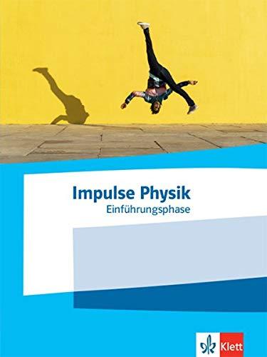 Impulse Physik Einführungsphase: Schülerbuch Klasse 11 (G9)