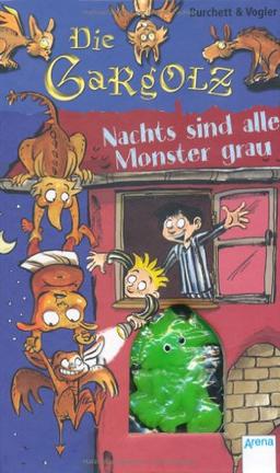 Die Gargolz 03. Nachts sind alle Monster grau