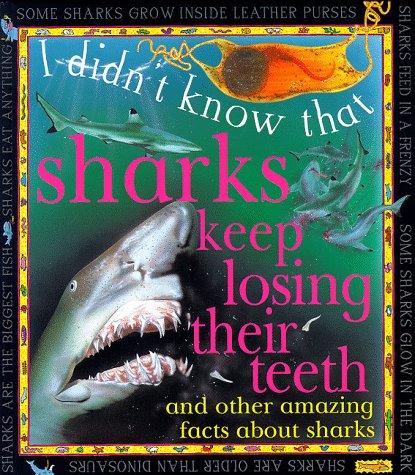 Sharks Keep Losing Their Teeth (I Didn't Know That)