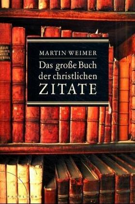 Das grosse Buch der christlichen Zitate