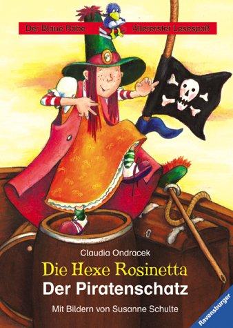 Der Blaue Rabe - Allererster Lesespaß: Die Hexe Rosinetta: Der Piratenschatz