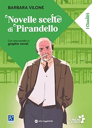 Novelle scelte. Ediz. ad alta leggibilità (Il mulino a vento. Secondaria)