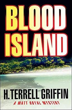 Blood Island: A Matt Royal Mystery (Matt Royal Mysteries (Paperback))