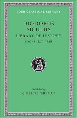 Diodorus Siculus, Bd. 7: XV,20-XVI,65 (Loeb Classical Library)