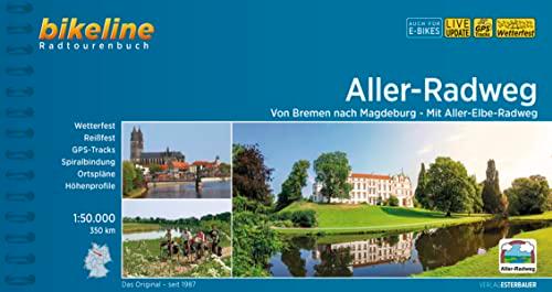 Aller-Radweg: Von Bremen nach Magdeburg. Mit Aller-Elbe-Radweg. 350 km, 1:50.000, wetterfest/reißfest, GPS-Tracks Download, LiveUpdate (Bikeline Radtourenbücher)