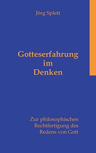 Gotteserfahrung im Denken: Zur philosophischen Rechtfertigung des Redens von Gott (Wortmeldungen)