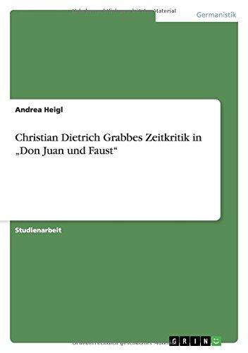 Christian Dietrich Grabbes Zeitkritik in ¿Don Juan und Faust¿