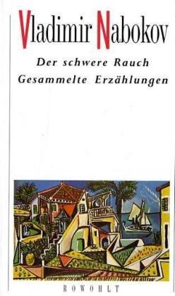 Der schwere Rauch - Gesammelte Erzählungen