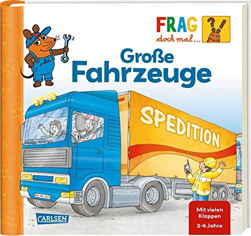 Frag doch mal ... die Maus!: Große Fahrzeuge: Erstes Sachwissen