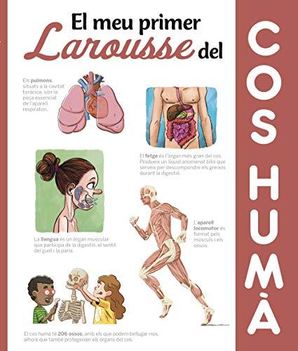 El meu primer Larousse del cos humà (LAROUSSE - Infantil / Juvenil - Catalán - A partir de 8 años)