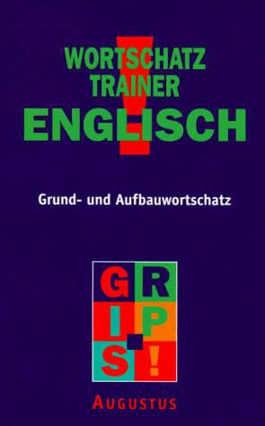 Wortschatztrainer Englisch. Grund- und Aufbauwortschatz