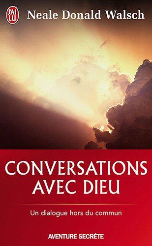 Conversations avec Dieu : un dialogue hors du commun