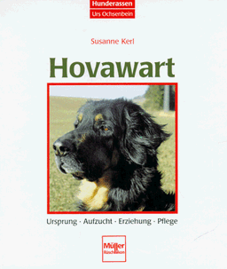 Hovawart. Ursprung, Aufzucht, Erziehung, Pflege